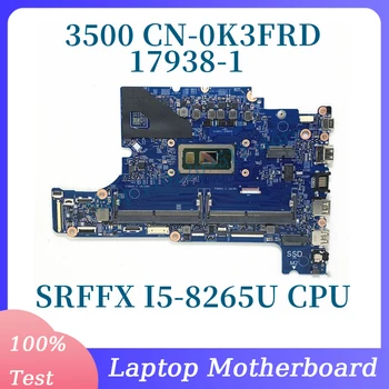 CN-0K3FRD 0K3FRD K3FRD С процесор SRFFX I5-8265U дънна Платка за лаптоп Dell 3500 дънна Платка 17938-1 100% Напълно Тествана, Работи добре