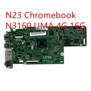 Дънна платка За лаптоп Lenovo N23 Chromebook дънна Платка N3160 UMA 4G 16G 5B20N08033 5B20L25529