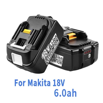 Последна актуализация батерия BL1860 за Makita 18V батерия 6.0 ah Акумулаторна подмяна на BL1840 BL1850 литиево-йонна за makita 18v батерия